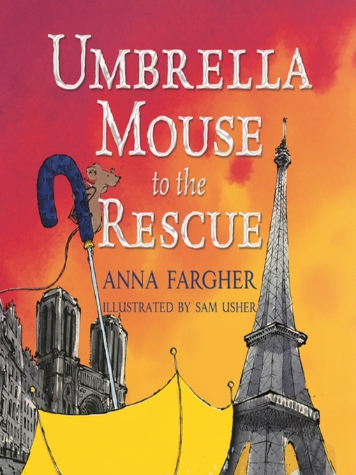 Title details for Umbrella Mouse to the Rescue by Anna Fargher - Available